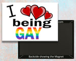 I Love being Gay Fridge Magnet (PMT9014)